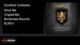 Fjordfunk Orchestra - Show Me (Original Mix)