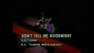 Don&#39;t Tell Me Goodnight by LOBO | Original | HD | High Quality | MV Video | No Broken