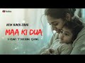 Maa Ki Dua Feel The Magic Of Mother S Blessing Emotional Song 2025
