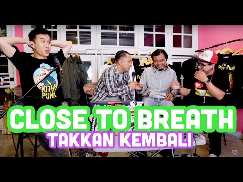 #BEDAHLIRIK CLOSE TO BREATH - TAKKAN KEMBALI feat MBENK STAND HERE ALONE