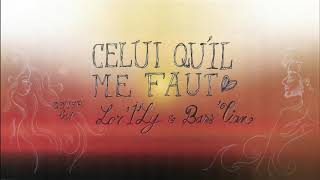 Lor'I'Ly - Celui qu'il me faut (ft. Bass'Tian)