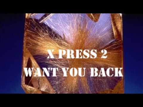 x press 2 - want you back (jumad boreal rmx)