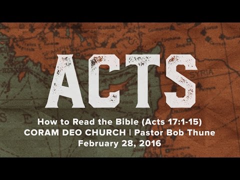 How to Read the Bible (Acts 17:1-15)