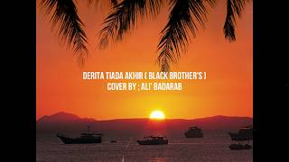 Download lagu DERITA TIADA AKHIR  - BLACK BROTHERS (Ali' Badarab Cover) mp3