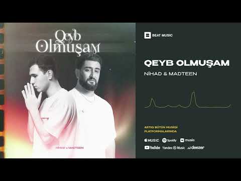 NİHAD x MadTeen - Qeyb Olmuşam (Rəsmi Musiqi)