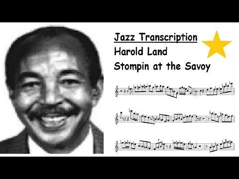 Harold Land Transcription - Stompin at Savoy