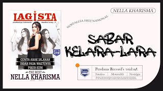 Download lagu Sabar Kelara Lara - Lagista The Best Nella Kharisma vol.2 mp3 Download lagu Sabar Kelara Lara - Lagista The Best Nella Kharisma vol.2 mp3