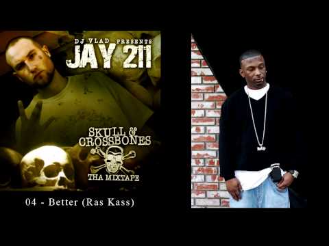 Jay 211 - 04 - Better (Ras Kass) [Re-Up Ent.]