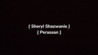Download lagu Sheryl shazwanie: perasaan: lirik lagu mp3