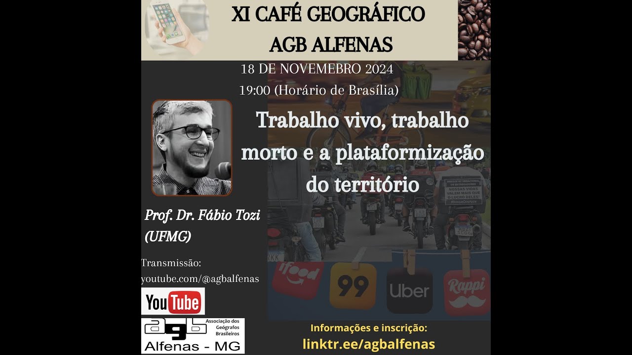 XI Café Geográfico - Trabalho vivo, trabalho morto e a plataformização do território