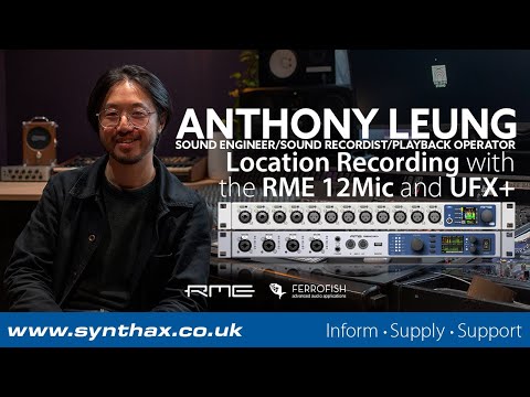 RME 12Mic and UFX+: Location Recording with Anthony Leung (Ed Sheeran, Holly Humberstone, Foals)