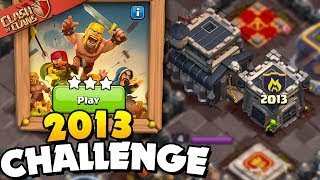 Easily 3 Star the 2013 Challenge (Clash of Clans)