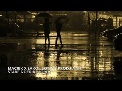MACIEK X ŁAKO - SOTON (prod.ILYAH )