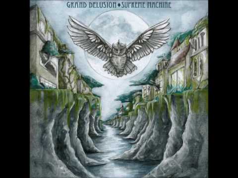 Grand Delusion - Supreme Machine (Full Album 2017)