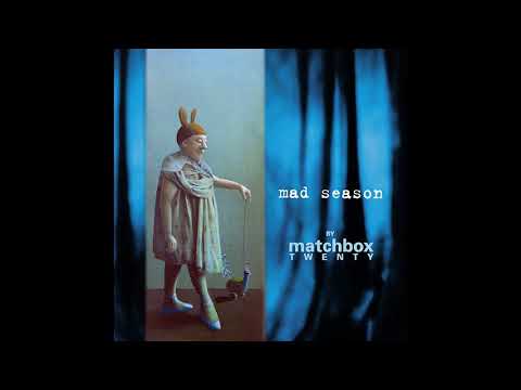 Matchbox Twenty - Mad Season (Full Album)