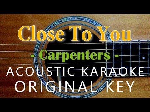 Close to you - Carpenters [Acoustic Karaoke]
