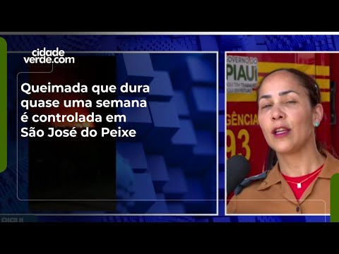 Queimada que dura quase uma semana é controlada em São José do Peixe