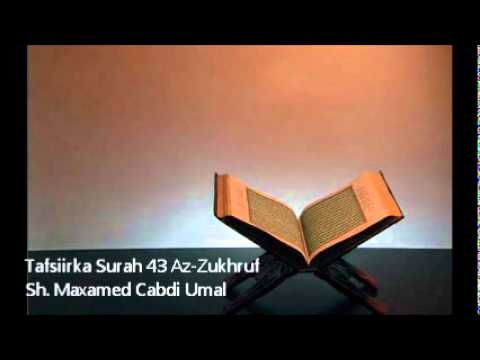 Tafsiirka Surah 43 Az-Zukhruf ۞ Sh. Maxamed Cabdi Umal