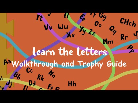 Learn the letters - Full Walkthrough & Trophy Guide