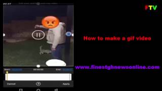 How to make a gif video-FTV