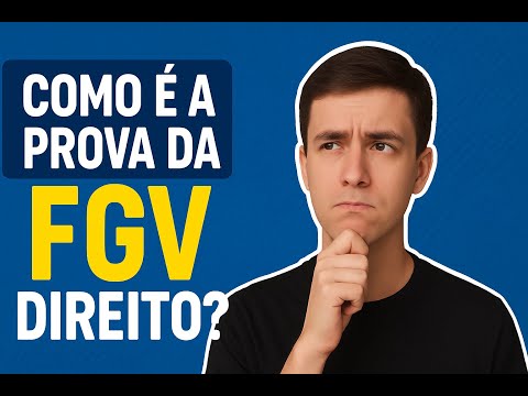 Vestibular FGV Direito: como será a prova?