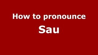 How to pronounce Sau