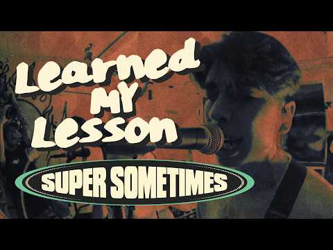 Learned My Lesson - Super Sometimes