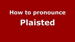 How to pronounce Plaisted