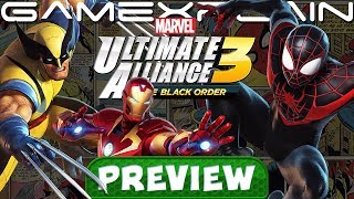 We've Played All of Marvel Ultimate Alliance 3: The Black Order! - Hands-On Preview