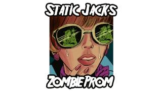 Static Jacks - Zombie Prom