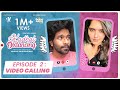Video Calling -EP02 | Kadhal Distancing | Webseries | Awesome Machi | Vasy Music | English Subtitles