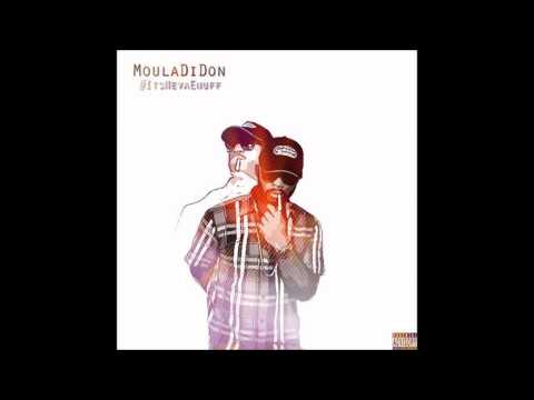 MoulaDiDon - #ItsNevaEnuff (Official Audio)