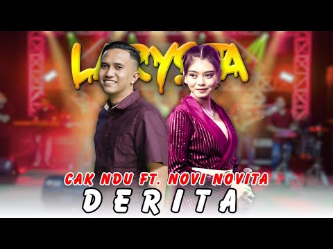 DERITA - CAK NDU FT. NOVI NOVITA - NEW LARYSTA