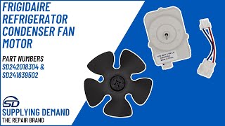 How to Replace Supplying Demand 242018304 Condenser Fan Motor & 241639502 Fan Blade | FFTR1814TBB