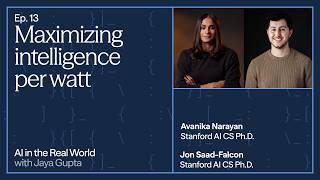 Maximizing intelligence per watt | Avanika Narayan & Jon Saad-Falcon, Stanford AI CS Ph.D.s