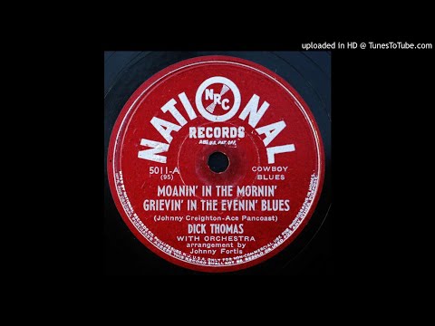 Dick Thomas - Moanin' in the Mornin' Grievin' in the Evenin' Blues - 1946 Cowboy Blues