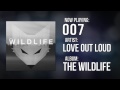 007 - Love Out Loud 