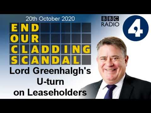 Lord Greenhalgh's U-turn on Leaseholders - Cladding Scandal - BBC Radio 4 - 20/10/2020