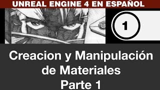 preview picture of video 'Tutorial Unreal Engine 4 en Español - Creacion y Manipulacion de Materiales Pt. 1'