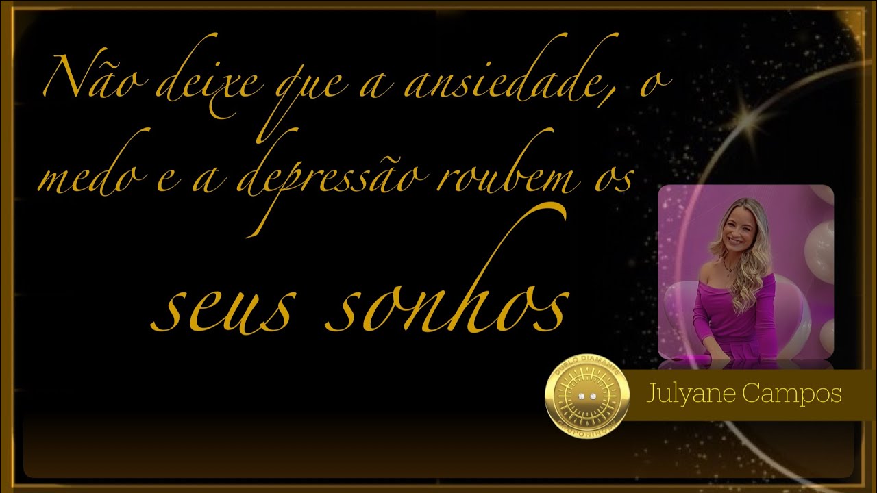 Não deixe que a ansiedade, o medo e a depressão roubem os seus sonhos