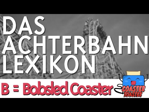 B = Bobsled Coaster | Das Achterbahn-Lexikon - Achterbahn-Fachbegriffe schnell erklärt