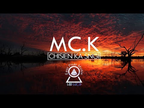 MC.K - Chisien ka Sngi (Official Audio)