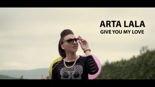 Arta Lala - Give You My Love