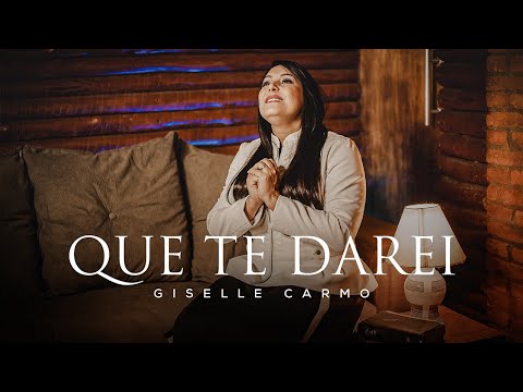 Que Te Darei | Giselle Carmo | Clipe
