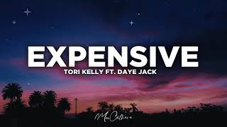 Expensive - Tori Kelly ft. Daye Jack | Lyrics