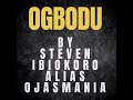 Hit Song *** Ogbodu By Steven Ibiokoro Alias Ojas And His Exclusive Band Of Okpe