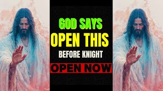 God Says: OPEN THIS BEFORE NIGHT | God’s Message for You | Powerful Words of Encouragement & Faith