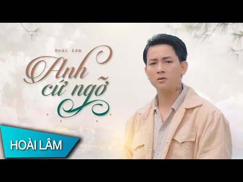 Anh cứ ngỡ - Hoài Lâm