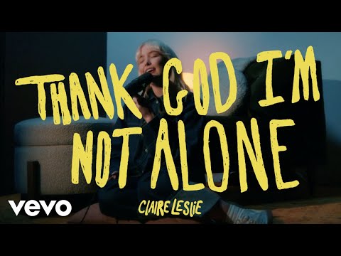 Thank God I'm Not Alone - Claire Leslie