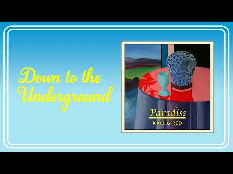 Kaëlig Red - Down To The Underground (Audio)